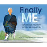 Finally ME: How Shamanic Journeying Healed Childhood Trauma and Gave Me Back My Life