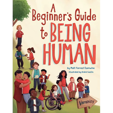 A Beginner's Guide to Being Human