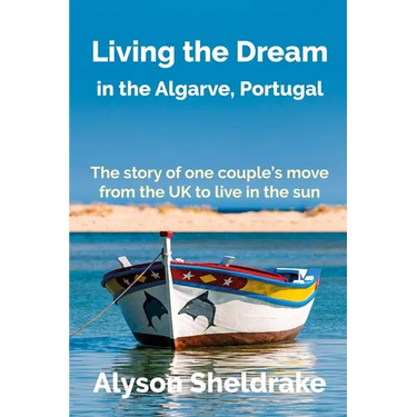 Living the Dream: in the Algarve, Portugal