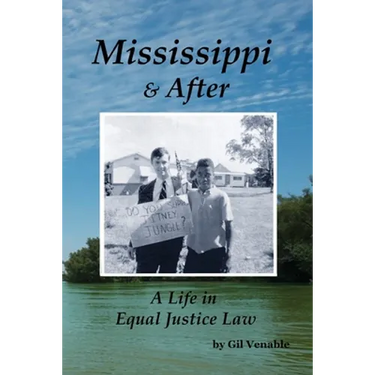 Mississippi & After: A Life in Equal Justice Law