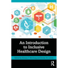 An Introduction to Inclusive Healthcare Design