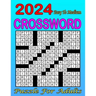 2024 Easy To Medium Crossword Puzzle For Adults: Challenging Puzzles for Mind Exercise Collections Of 80 Medium to Hard Crossword Puzzles ... for Adul