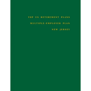 Top US Retirement Plans - Multiple-Employer Pension Plans - New Jersey: Employee Benefit Plans