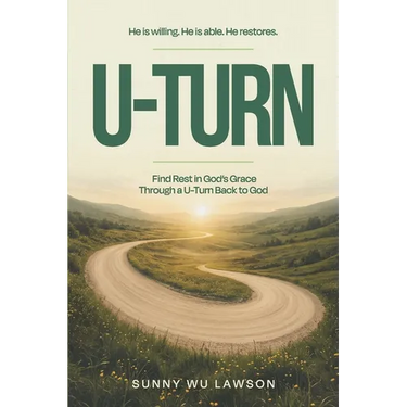 U-Turn: Find Rest in God's Grace Through a U-Turn Back to God
