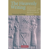 The Heavenly Writing: Divination, Horoscopy, and Astronomy in Mesopotamian Culture