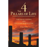 The 4 Pillars of Life: Take Back Control and Live a Life Worth Living