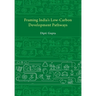 Framing India's Low Carbon Development Pathways