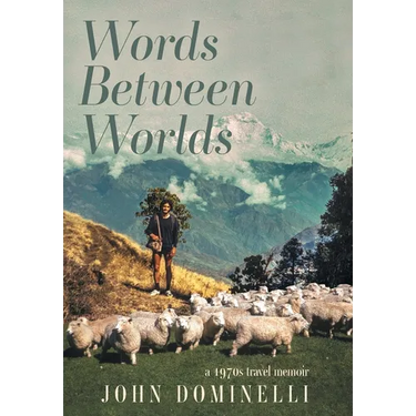 Words Between Worlds: A 1970s Travel Memoir