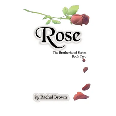 Rose: The Brotherhood, Book Two