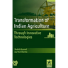 Transformation of Indian Agriculture: Through Innovative Technologies