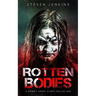 Rotten Bodies: A Zombie Short Story Collection