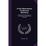 A Few Observations On Nervous Affections: Showing the Use and Abuse of Homoeopathy, Hydropathy and Allopathy