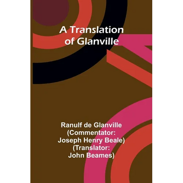 A translation of Glanville