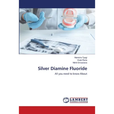 Silver Diamine Fluoride