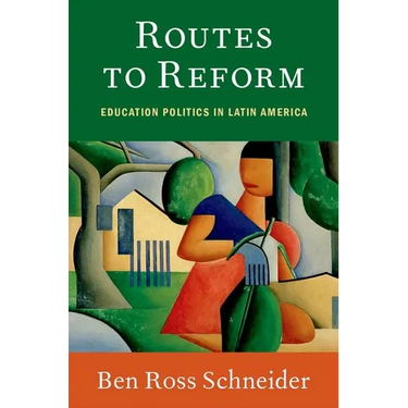 Routes to Reform: Education Politics in Latin America