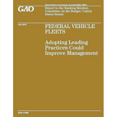 Federal Vehicle Fleets: Adopting Leading Practices Could Improve Management