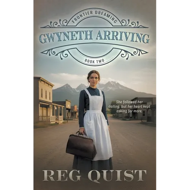 Gwyneth Arriving: Christian Historical Fiction