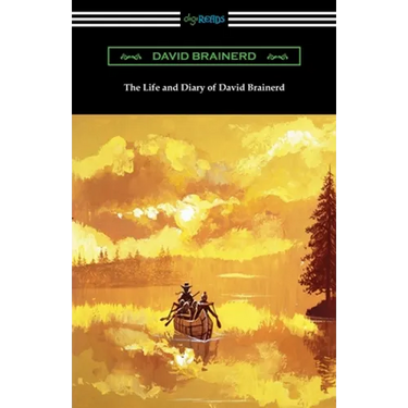 The Life and Diary of David Brainerd