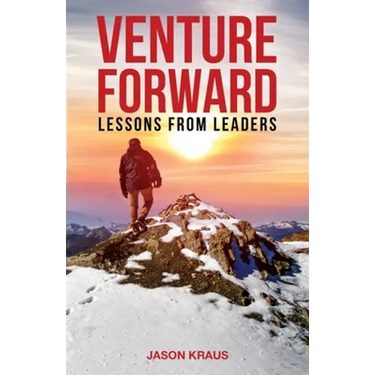 Venture Forward: Lessons from Leaders