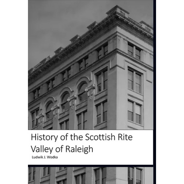 History of the Scottish Rite Valley of Raleigh