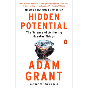 Hidden Potential: The Science of Achieving Greater Things