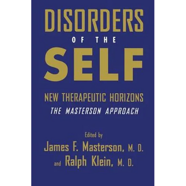 Disorders of the Self: New Therapeutic Horizons: The Masterson Approach