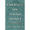 Emerson on Sound Money