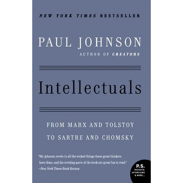 Intellectuals: From Marx and Tolstoy to Sartre and Chomsky