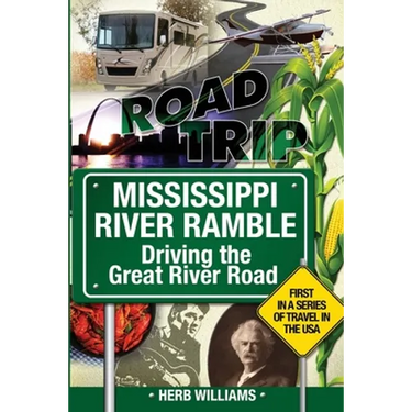 Mississippi River Ramble: Driving the Great River Road