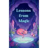 Lessons from Magic Poetry inspired by magic and fantasy