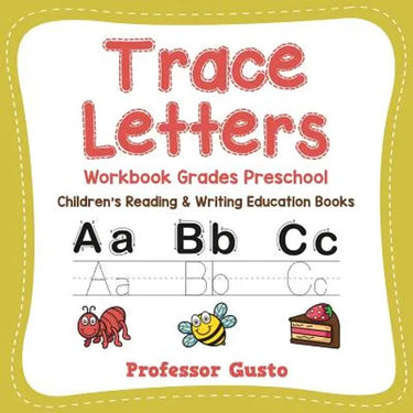 Trace Letters Workbook Grades Preschool: Children's Reading & Writing Education Books