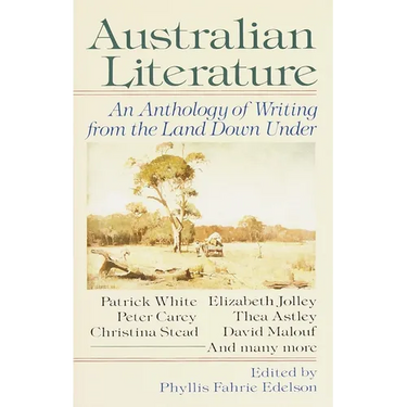 Australian Literature: An Anthology of Writing from the Land Down Under