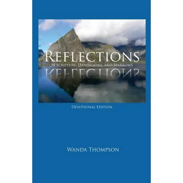 Reflections on Scripture, Dandelions, and Sparrows
