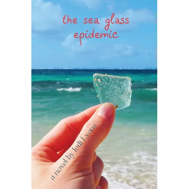 The Sea Glass Epidemic