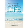 More Sermons for a God Centered Life