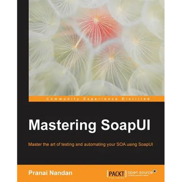 Mastering SoapUI