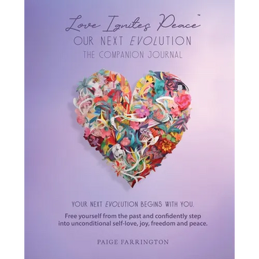 Love Ignites Peace: Our Next Evolution-The Companion Journal