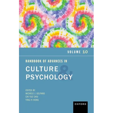Handbook of Advances in Culture and Psychology, Volume 10: Volume 10