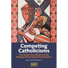 Competing Catholicisms: The Jesuits, the Vatican & the Making of Postcolonial French Africa