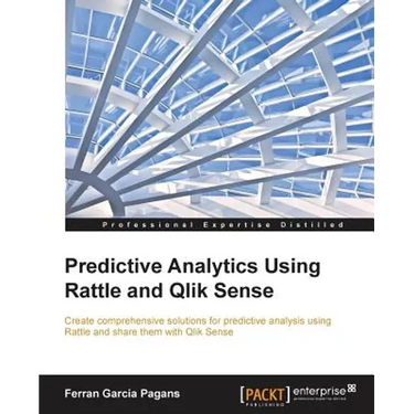 Predictive Analytics using Rattle and Qlik Sense