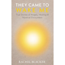 They Came to Wake Me: True Stories of Angels, Healing & Mystical Encounters