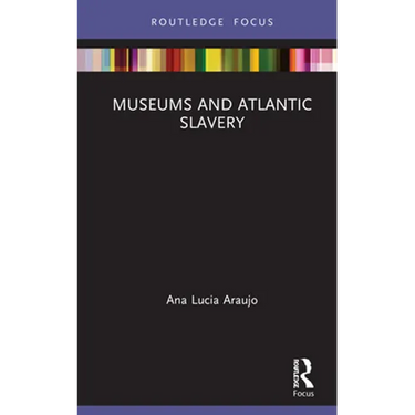 Museums and Atlantic Slavery