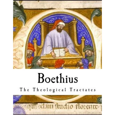 Boethius: The Theological Tractates