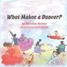 What Makes a Dancer?