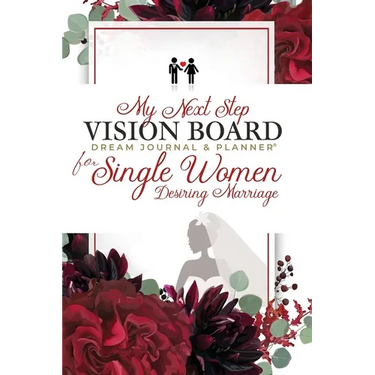 My Next Step Vision Board Dream Journal & Planner(R) for Single Women Desiring Marriage
