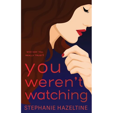 You Weren't Watching