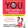 You: The Owner's Manual