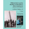 Wilhelm Reich and the Healing of Atmospheres: Modern Techniques for the Abatement of Desertification