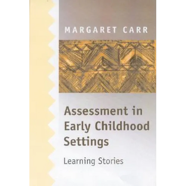 Assessment in Early Childhood Settings: Learning Stories