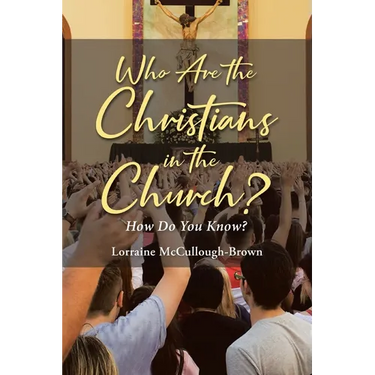 Who Are the Christians in the Church?: How Do You Know?